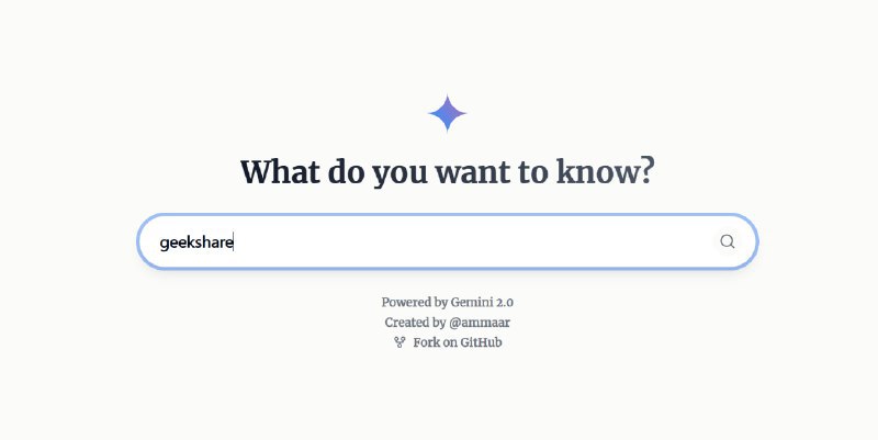 #AI #搜索引擎 #开源🔎 Gemini Search - 一个基于 Gemini 的 AI 搜索引擎Gemini Search 是 Perplexity 的 Gemini 版平替，基于 Google Gemini 2.0 Flash 模型