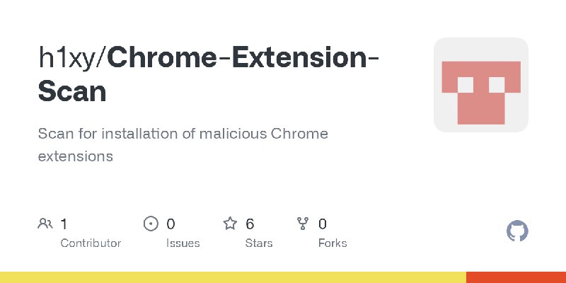 GitHub - h1xy/Chrome-Extension-Scan: Scan for installation of malicious Chrome extensions