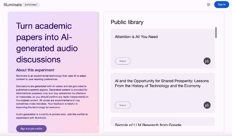 Illuminate：用AI将学术论文转化为音频播客Illuminate是Google目前正在实验的技术，其使用人工智能来调整内容以适应用户学习偏好